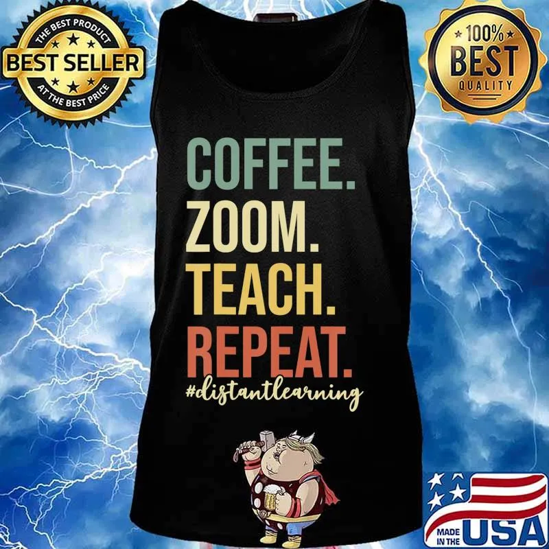 Coffee Zoom Teach Repeat Virtual Teacher Distance Learning T-Shirt Tank top