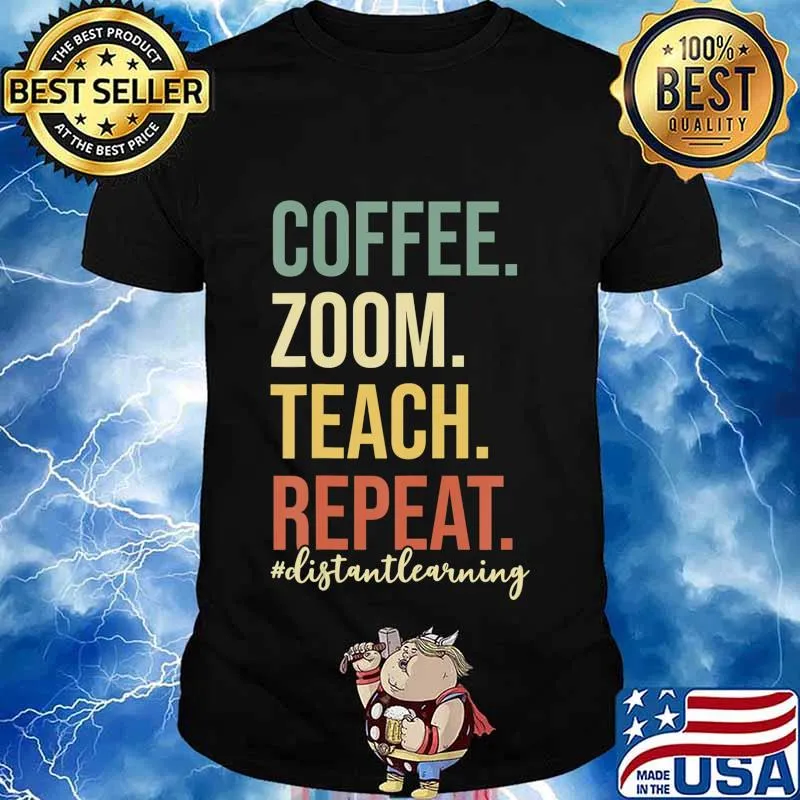 Coffee Zoom Teach Repeat Virtual Teacher Distance Learning T-Shirt