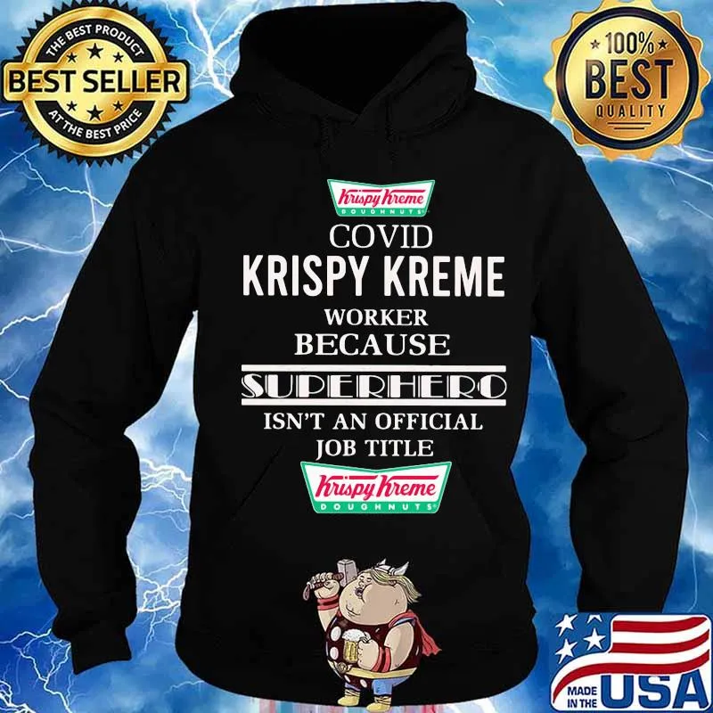 Covid krispy kreme worker because superhero isnt an official job title s Hoodie