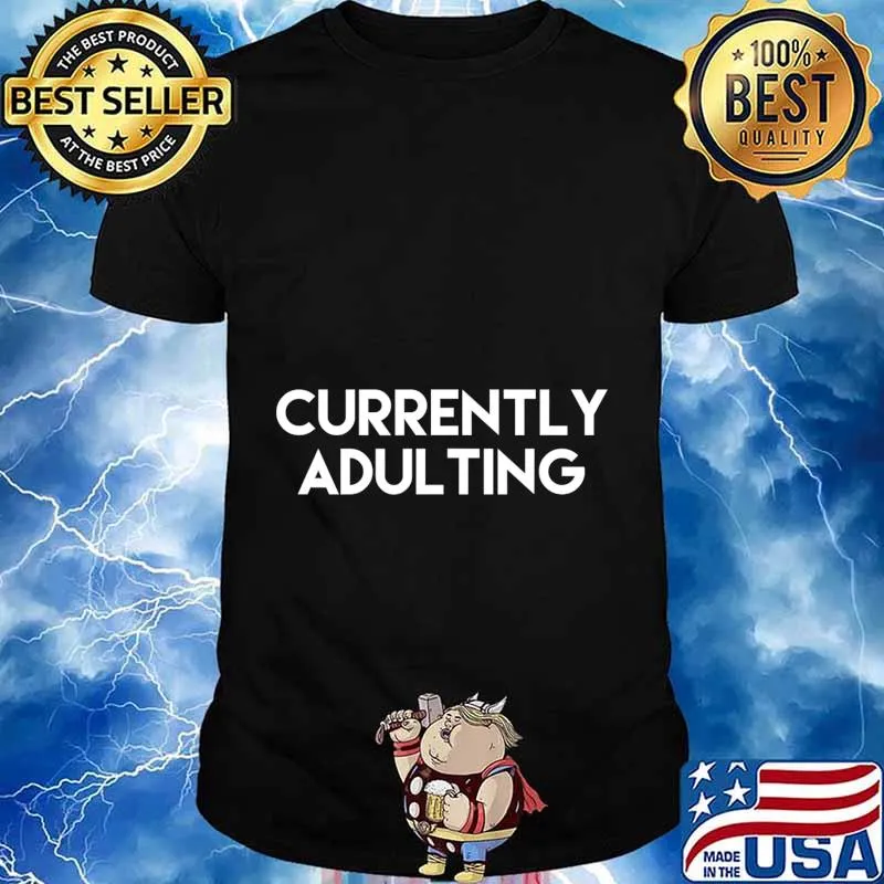 Currently Adulting T-Shirt