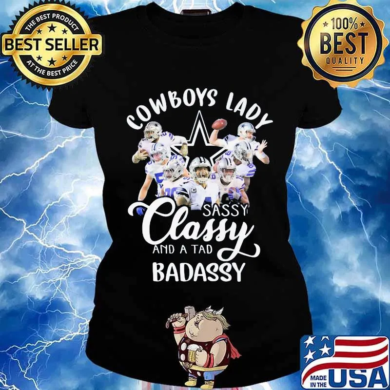 Dallas cowboys lady sassy classy and a tad badassy s Ladies tee