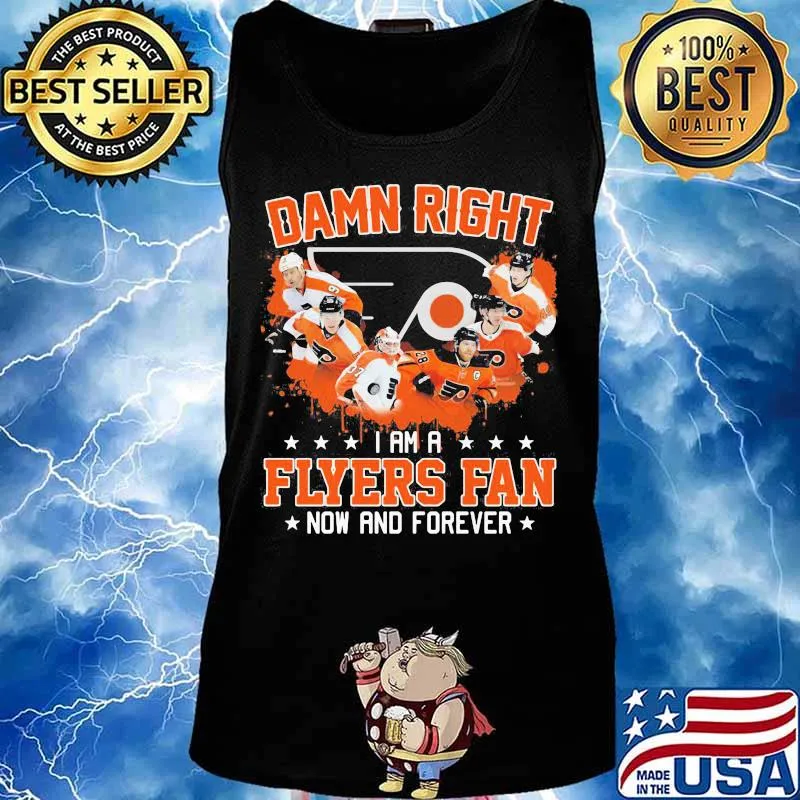 Damn right i am a philadelphia flyers fan now and forever stars s Tank top