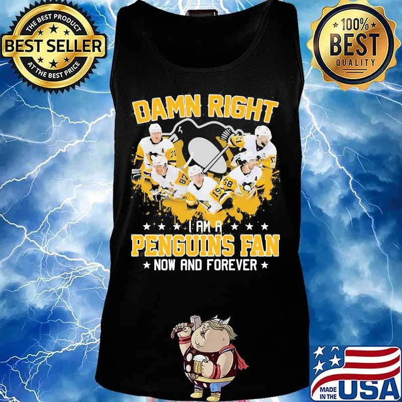 Damn right i am a pittsburgh penguins fan now and forever stars s Tank top