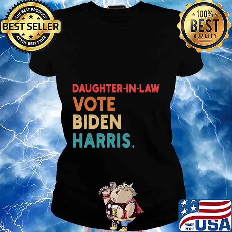 Daughter-in-law Vote Biden Harris Retro Gift T-Shirt Ladies tee