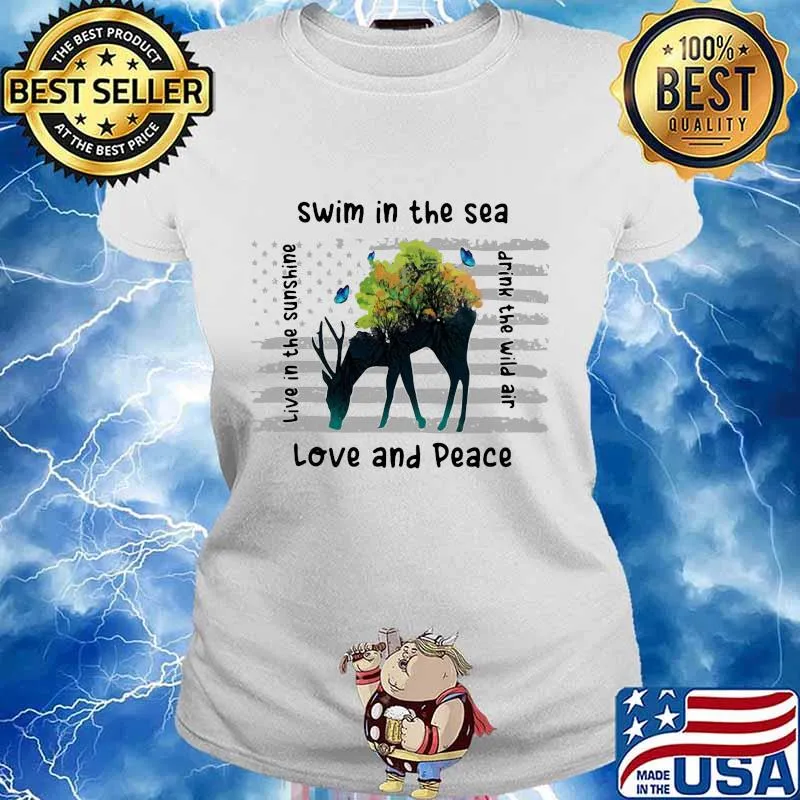 Deer swim in the sea love and peace live in the sunshine drink the wind air s Ladies tee