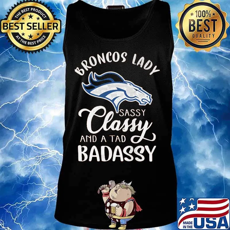 Denver broncos lady sassy classy and a tad badassy s Tank top