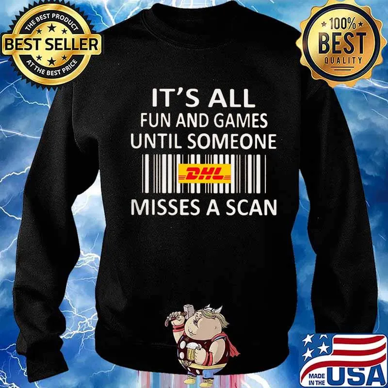 Dhl it's all fun and games until someone misses a scan s Sweater