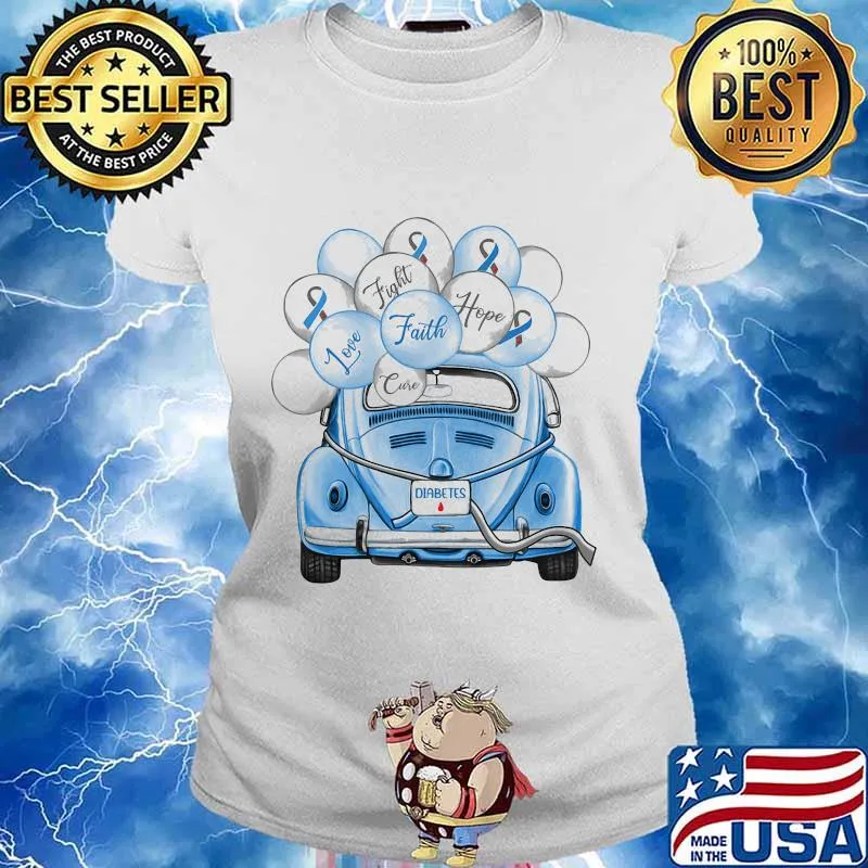 DIABETES FIGHT FAITH HOPE LOVE CURE CAR BALLOONS SHIRT Ladies tee