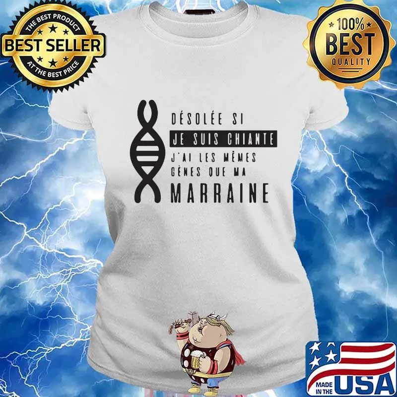 Dna desolee si je suis chiante j'ai les meme genes que ma marraine s Ladies tee