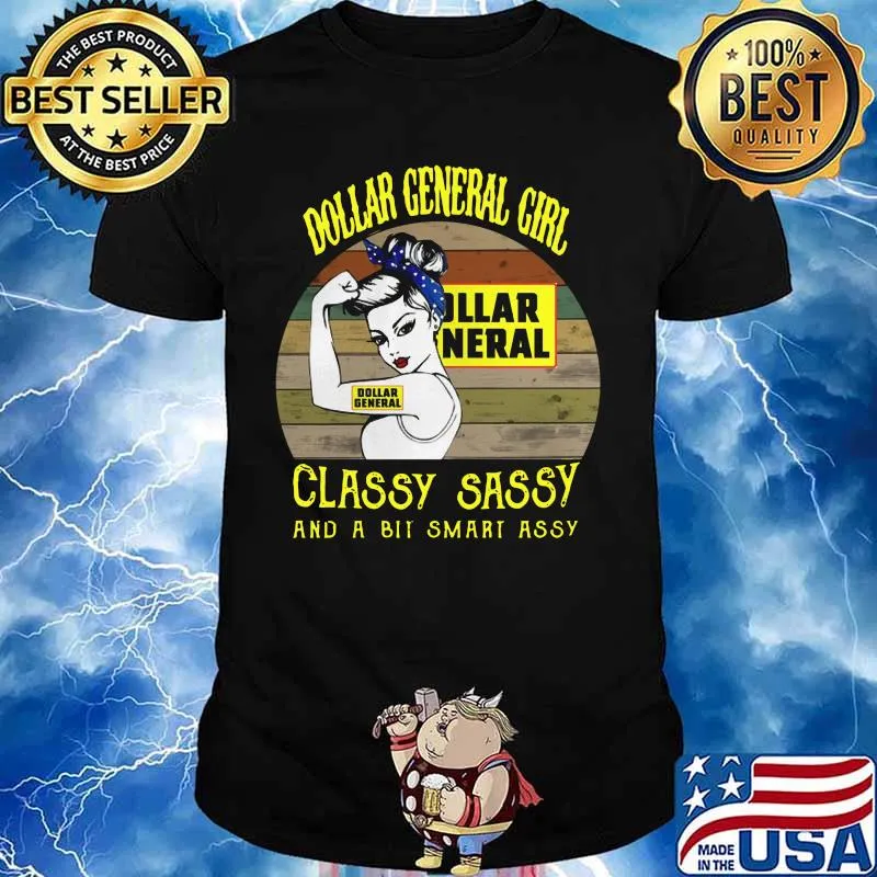 Dollar general girl classy sassy and a bit smart assy vintage retro shirt