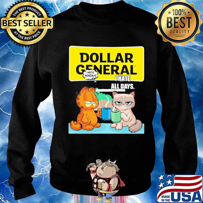 Dollar general i hate mondays i hate all days garfield and meme cat s Sweater