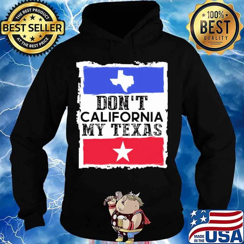 Don't california my texas map star s Hoodie