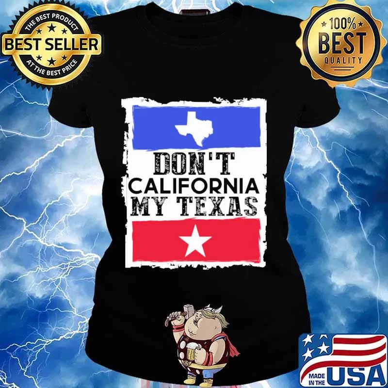 Don't california my texas map star s Ladies tee