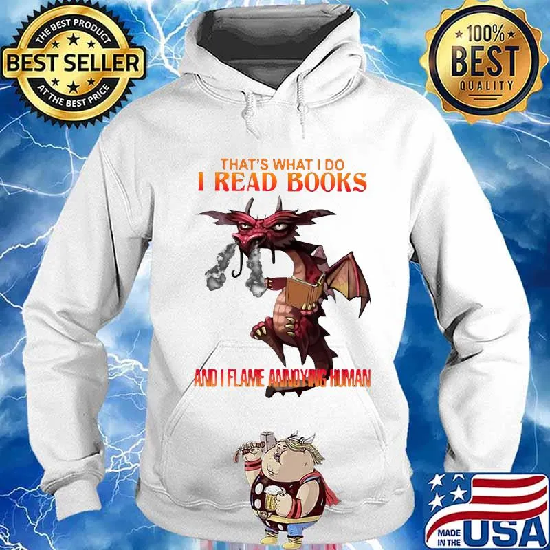 Dragon that's what i do i read books and i flame a young woman s Hoodie