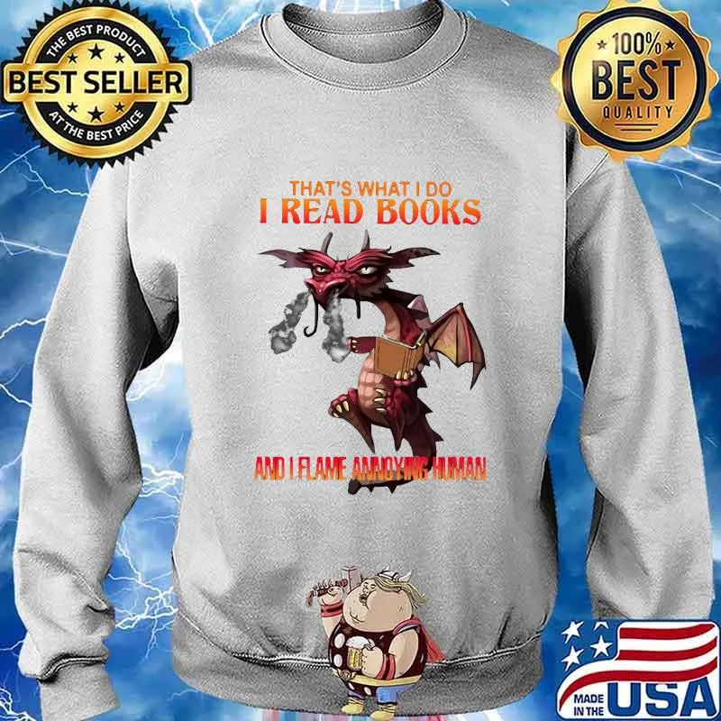 Dragon that's what i do i read books and i flame a young woman s Sweater
