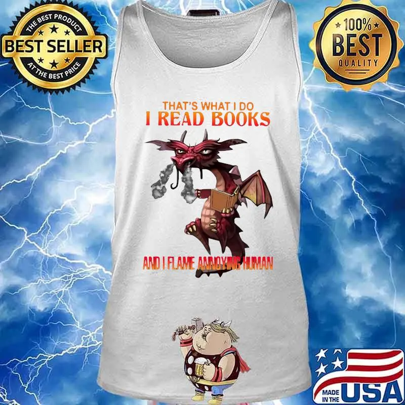 Dragon that's what i do i read books and i flame a young woman s Tank top