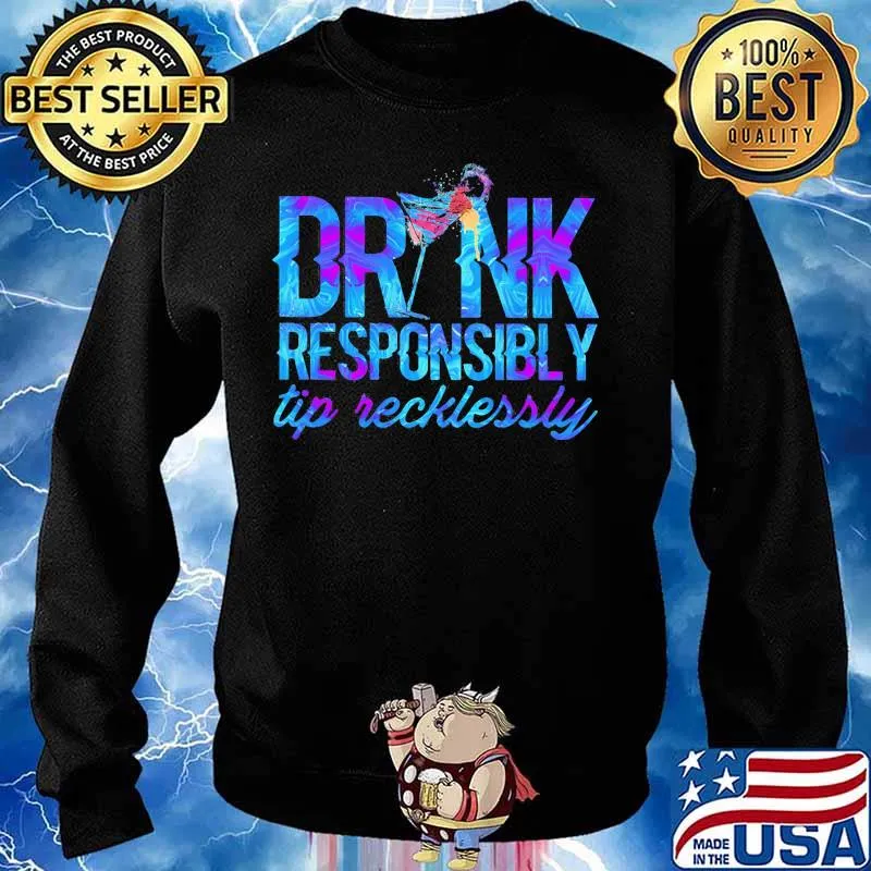 DRINK RESPONSIBLY TIP RECKLESSLY COCKTAIL SHIRT Sweater