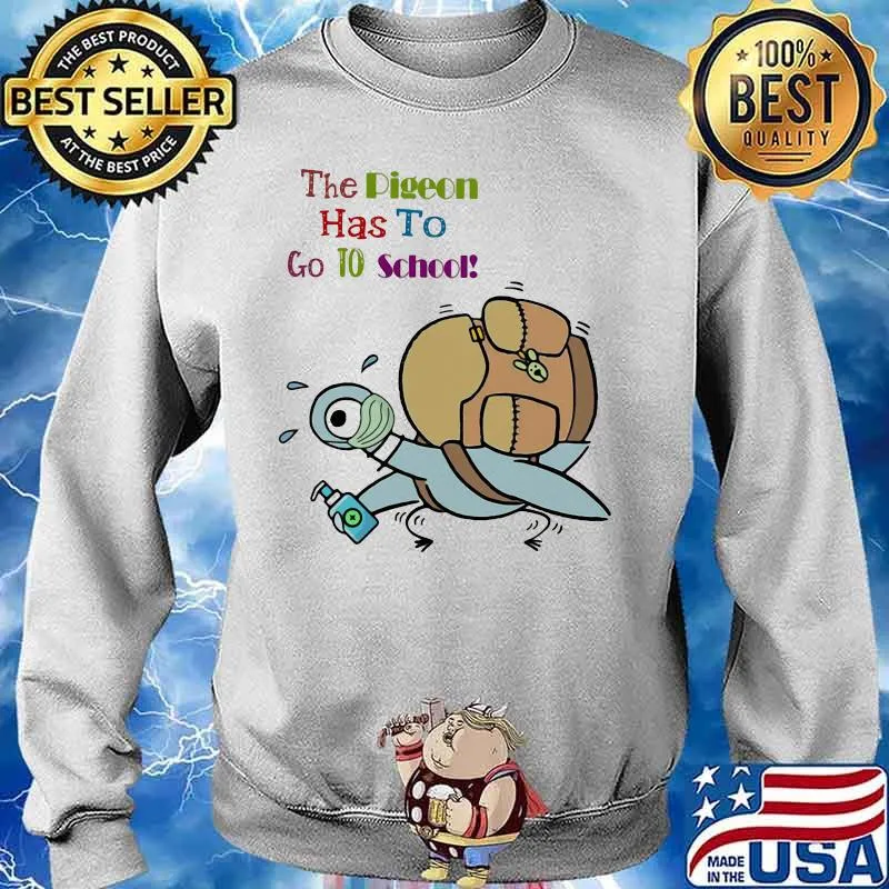 Duck mask the pigeon has to go to school s Sweater
