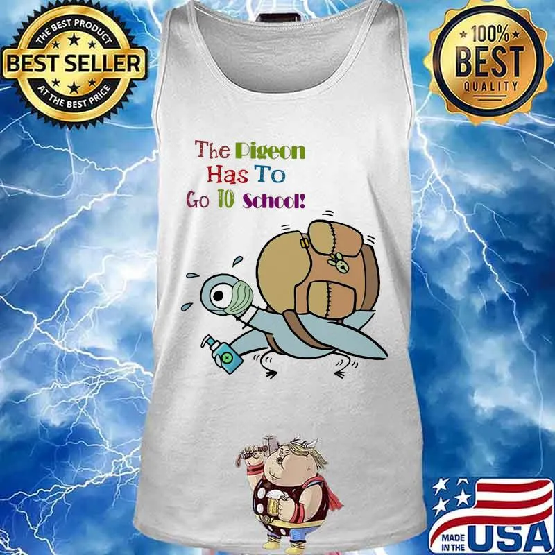 Duck mask the pigeon has to go to school s Tank top