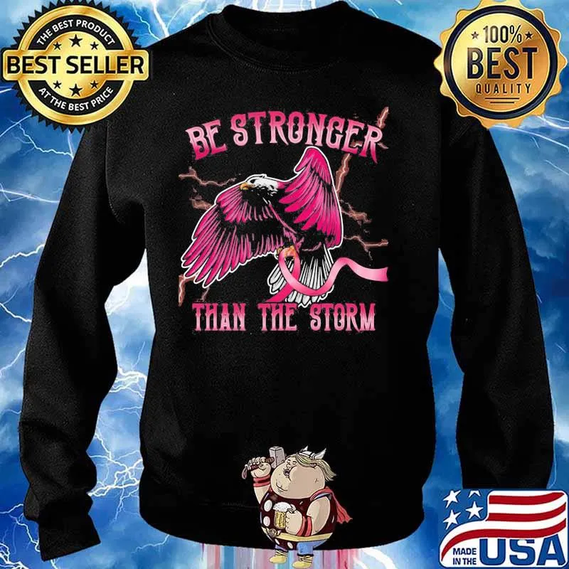 Eagles be stronger than the storm cancer awareness s Sweater