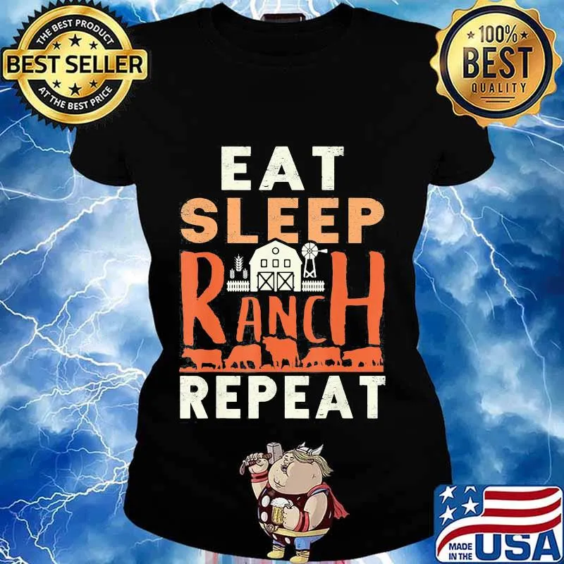 Eat Sleep Ranch Repeat Cow Cattle Ranching Shirt Ladies tee