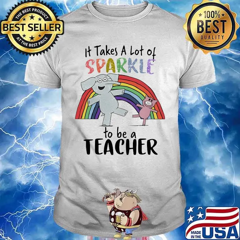 Elephant and piggie it takes a lot of sparkle to be a teacher rainbow shirt