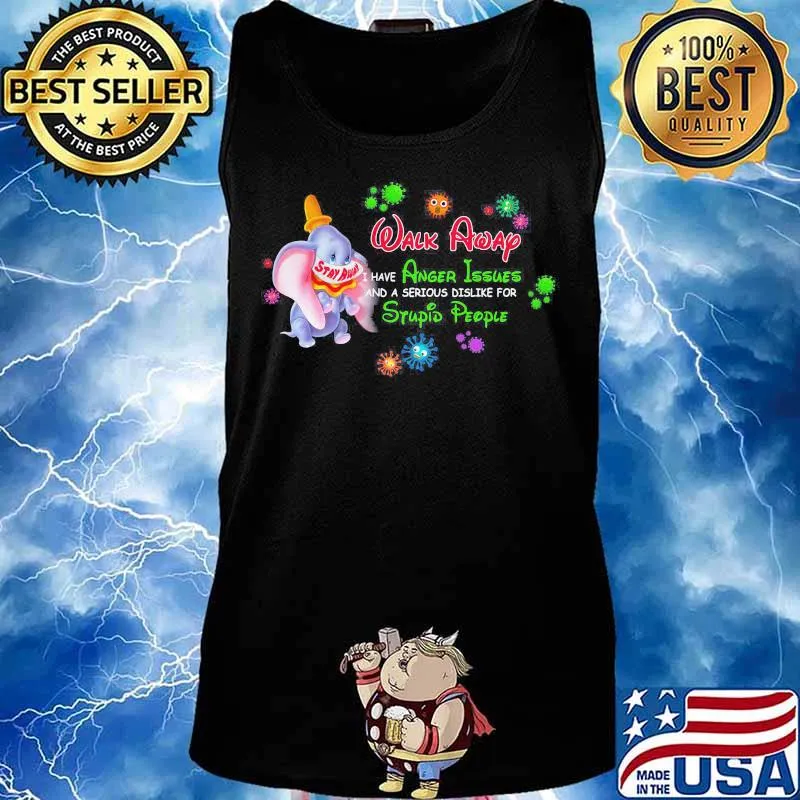Elephant mask stay away walk away i have anger issues and a serious dislike for stupid people covid-19 s Tank top