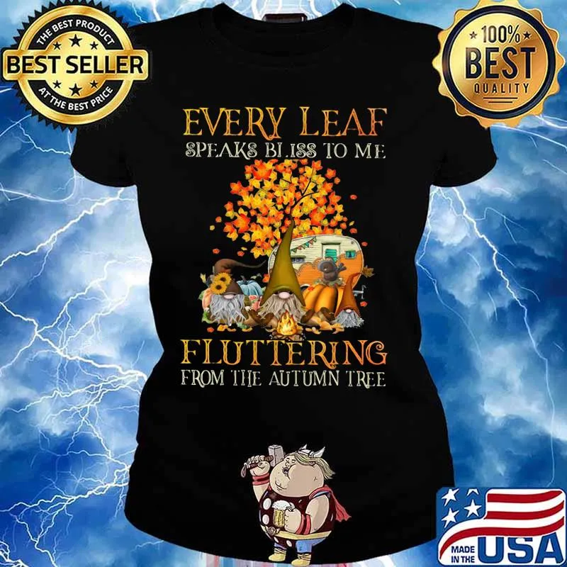 EVERY LEAF SPEAKS BLISS TO ME FLUTTERING FROM THE AUTUMN TREE CAMPING SHIRT Ladies tee