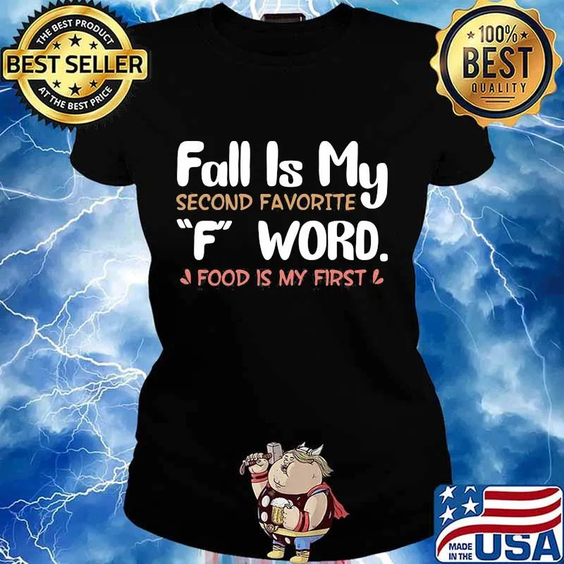 Fall is my second favorite f word food is my first 2020 s Ladies tee
