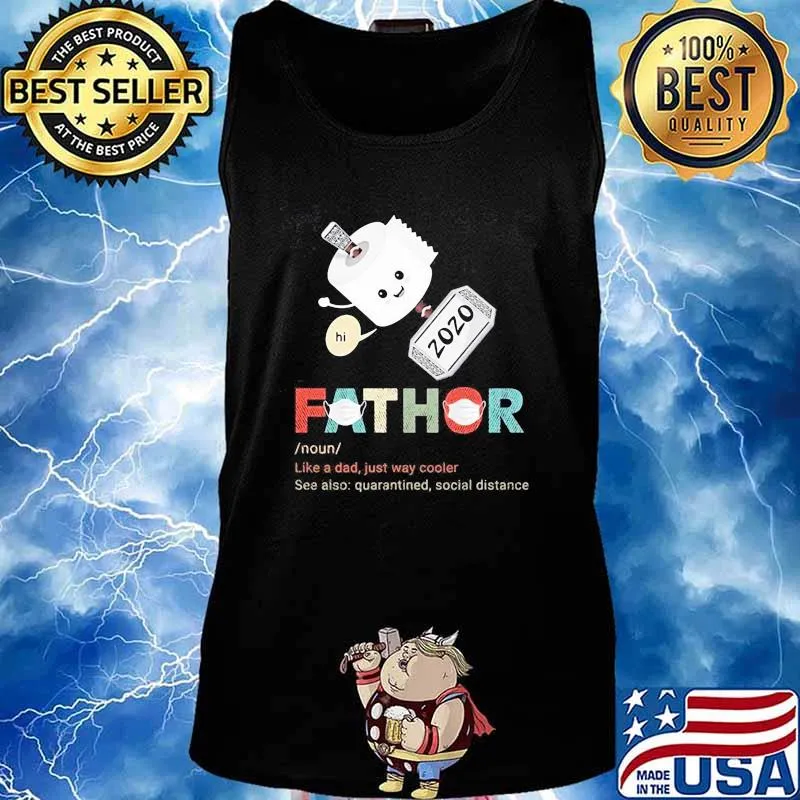 Fathor like a dad just way cooler see also quarantined social distance toilet paper s Tank top