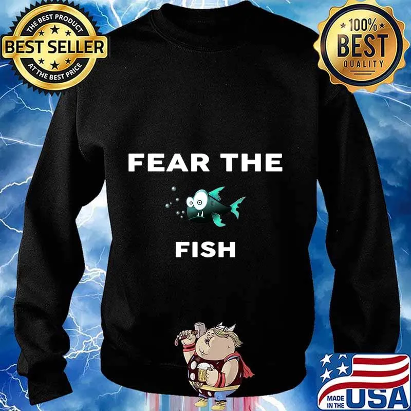 Fear The FISH T-Shirt FISH T-Shirt Sweater