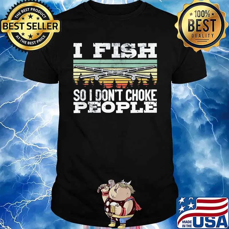 Fishing I fish so i don't choke people vintage retro shirt
