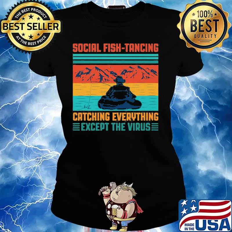 Fishing social fishtancing catching everything except the virus vintage retro s Ladies tee