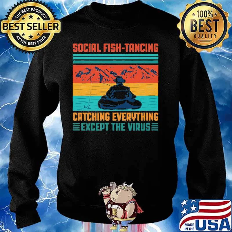 Fishing social fishtancing catching everything except the virus vintage retro s Sweater