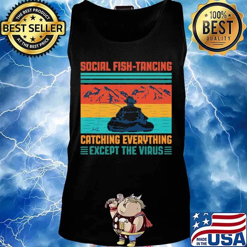 Fishing social fishtancing catching everything except the virus vintage retro s Tank top