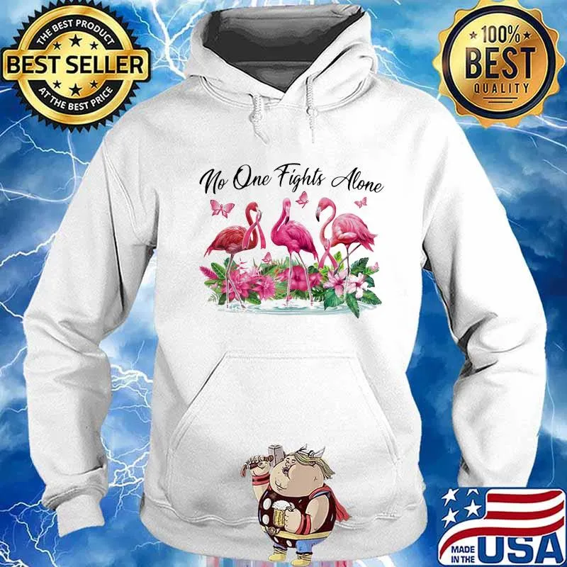 Flamingo and butterflies no one fights alone flowers s Hoodie