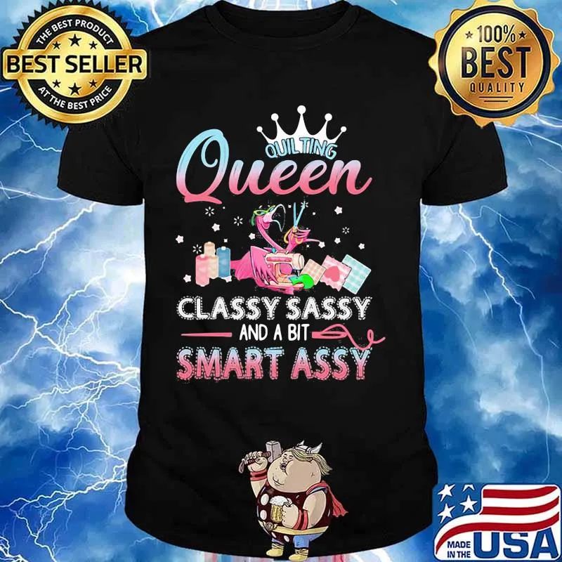 Flamingo sewing Queen classy sassy and a bit smart assys shirt