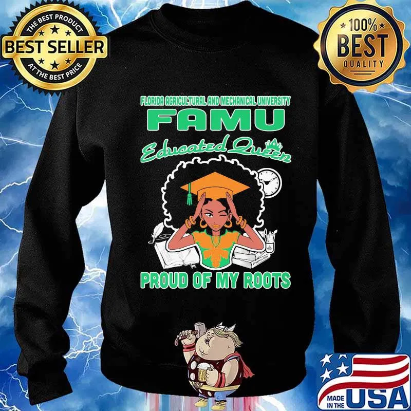Florida agricultural and mechanical university famu educated queen proud of my roots s Sweater