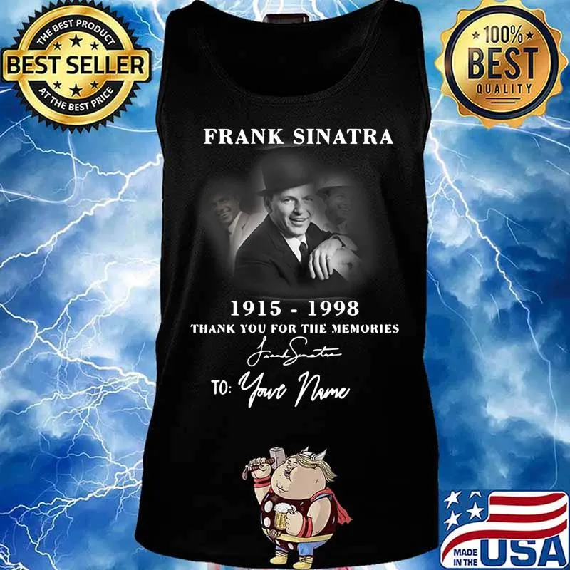 Frank sinatra 1915 1998 thank you for the memories to your name signature s Tank top