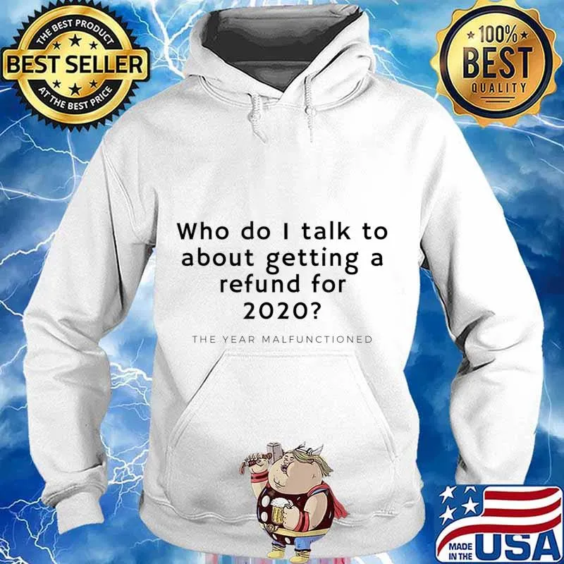 Funny 2020 Refund For Malfunctioned Year T-Shirt Hoodie