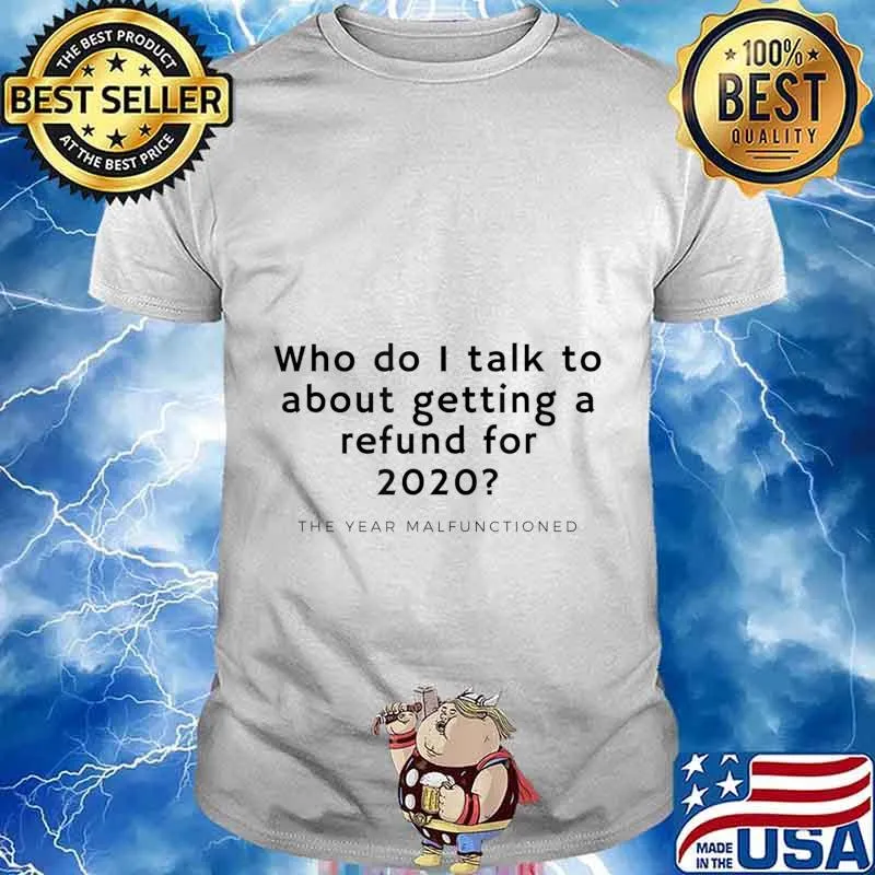 Funny 2020 Refund For Malfunctioned Year T-Shirt