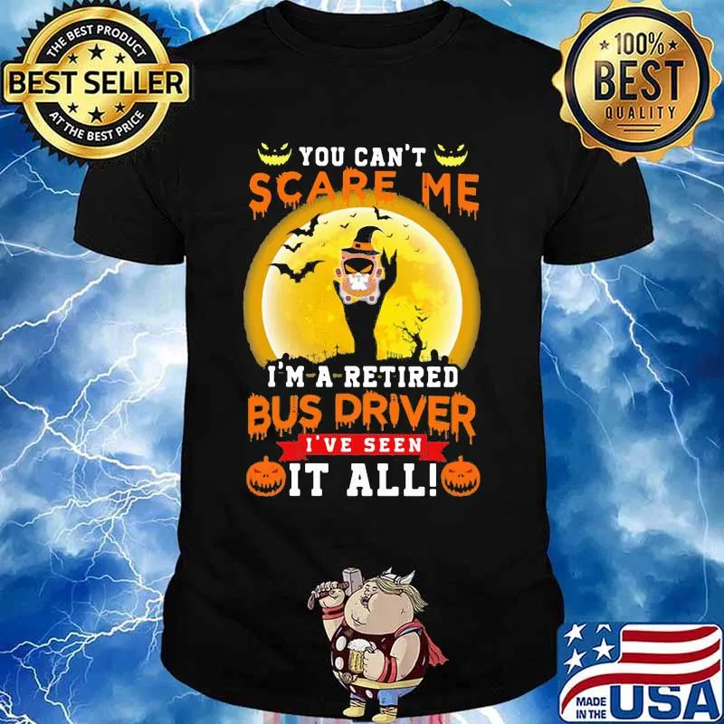 Ghost Witch You can't scare me I'm a retited bus driver I've seen it all Halloween shirt
