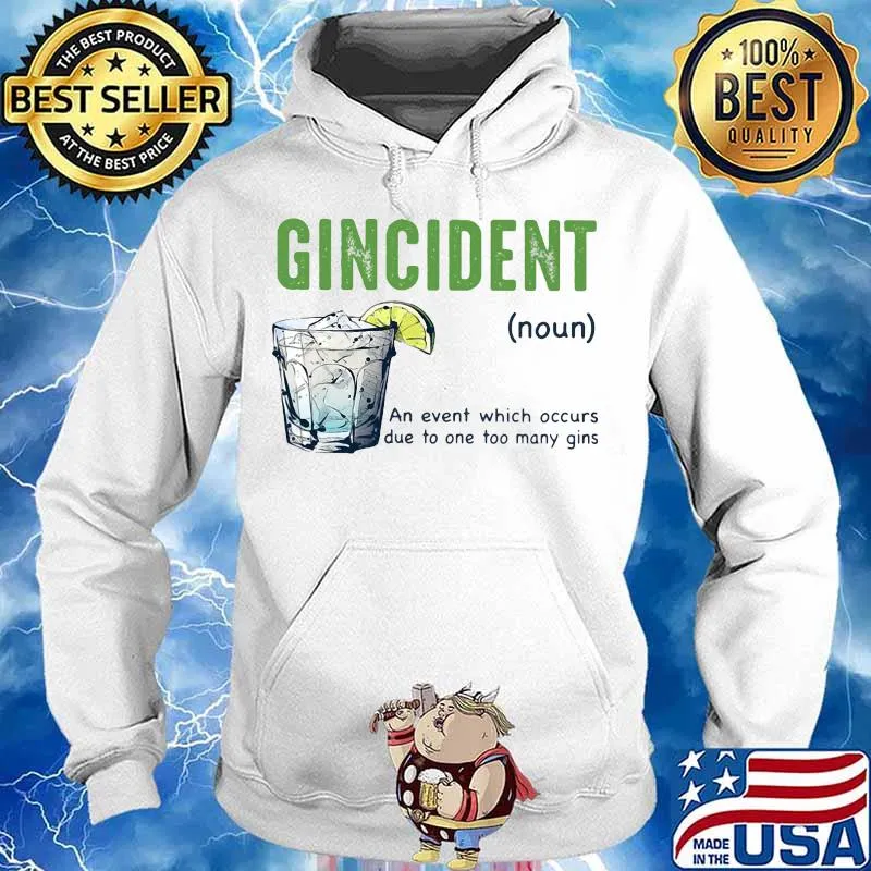 Gincident an event which occurs due to one too many gins lemon s Hoodie