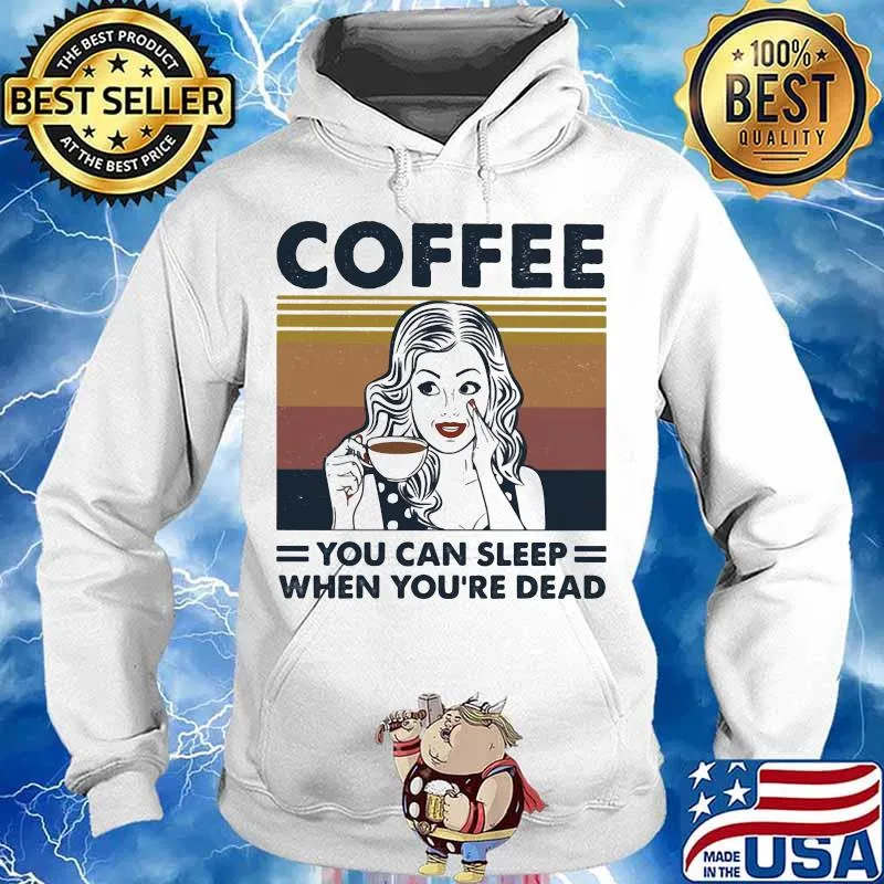 Girl coffee you can sleep when you're dead vintage retro s Hoodie