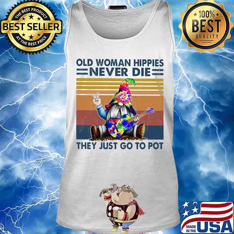 Gnomes old woman hippies never die they just go to pot vintage retro s Tank top