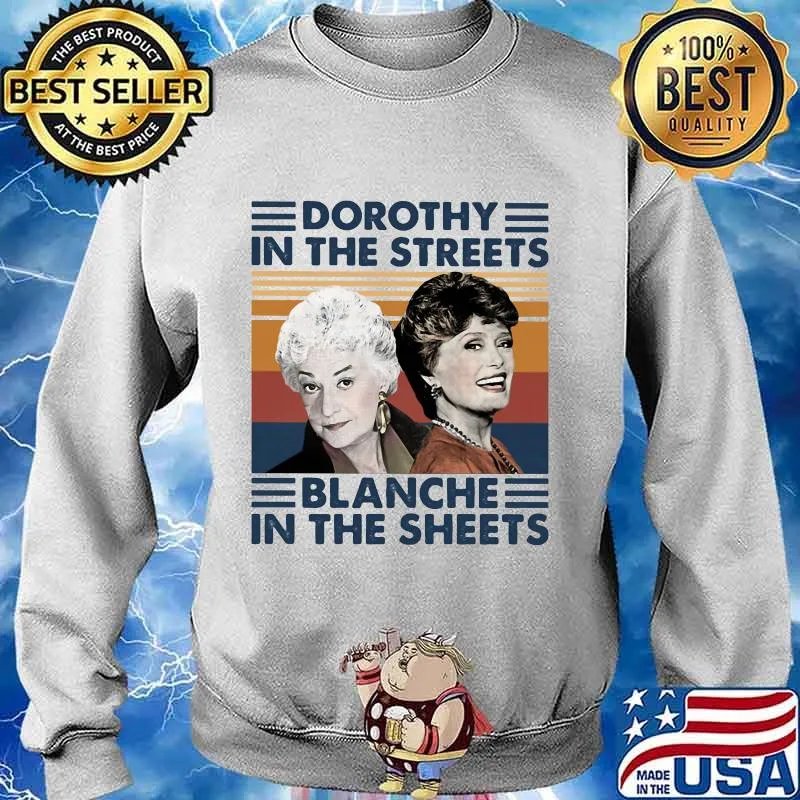 Golden girls dorothy in the streets blanche in the sheets vintage retro 2020 s Sweater