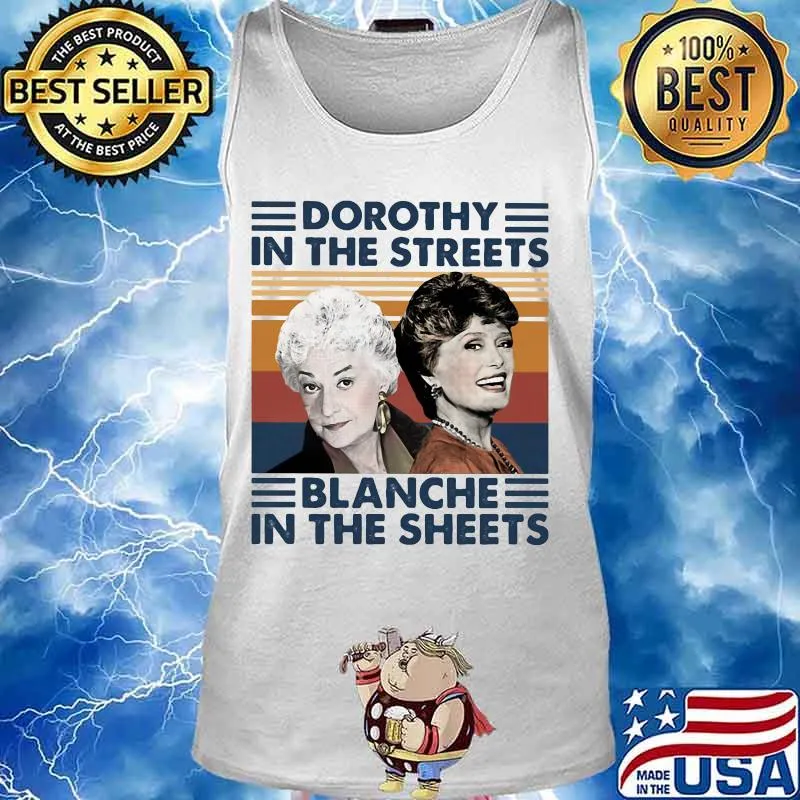 Golden girls dorothy in the streets blanche in the sheets vintage retro 2020 s Tank top