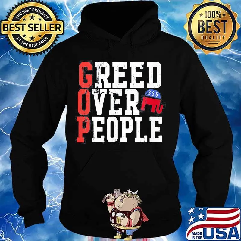 Gop greed over people elephant s Hoodie