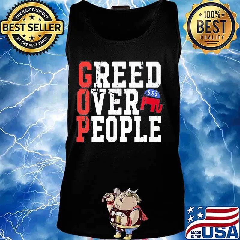 Gop greed over people elephant s Tank top