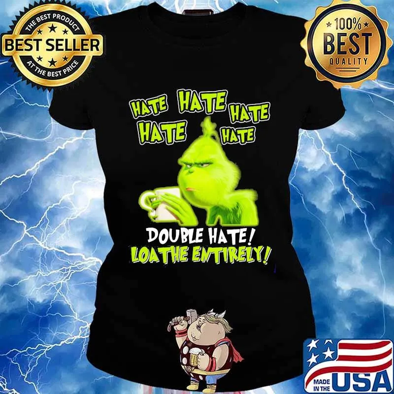 Grinch drinking coffee double hate loathe entirely s Ladies tee